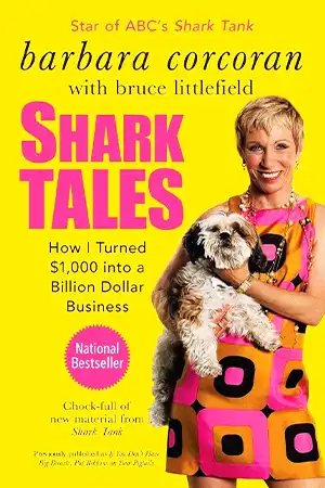 Shark Tales - How I Turned $1,000 into a Billion Dollar Business Book Cover