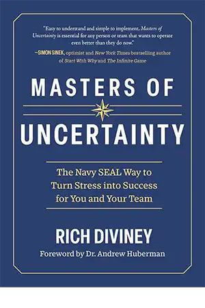 Masters of Uncertainty - The Navy SEAL Way to Turn Stress into Success for You and Your Team Book Cover