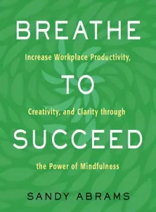 Cover of Sandy Abrams' Breathe to Succeed