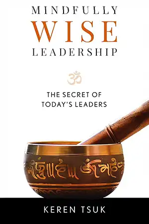 Mindfully Wise Leadership - The Secret of Today's Leaders Book Cover