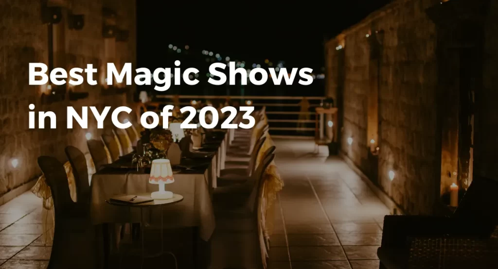 Best Magic Shows in NYC