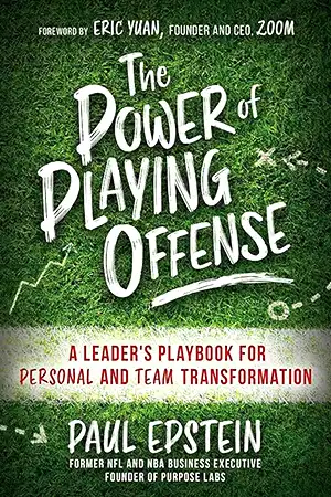 The Power of Playing Offense- A Leader's Playbook for Personal and Team Transformation Book Cover
