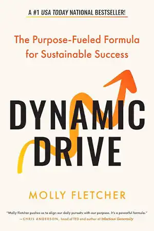 Dynamic Drive: The Purpose-Fueled Formula for Sustainable Success book cover