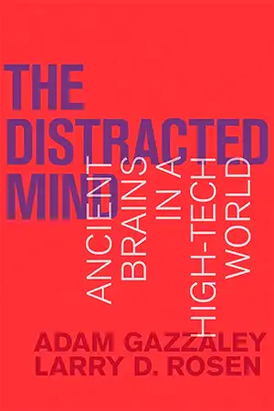 The Distracted Mind - Ancient Brains in a High-Tech World Book Cover