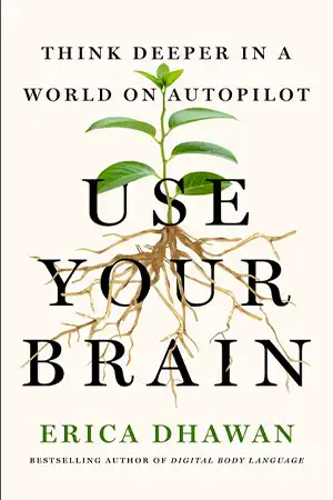 Use Your Brain: Think Deeper in a World on Autopilot book cover