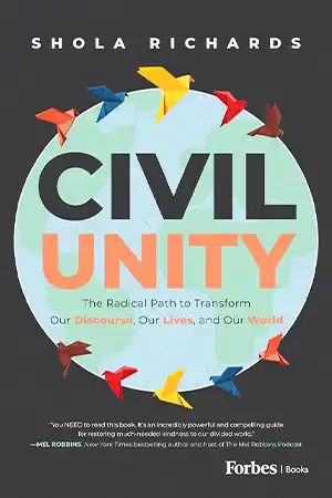 Civil Unity - The Radical Path to Transform Our Discourse, Our Lives, and Our World Book Cover