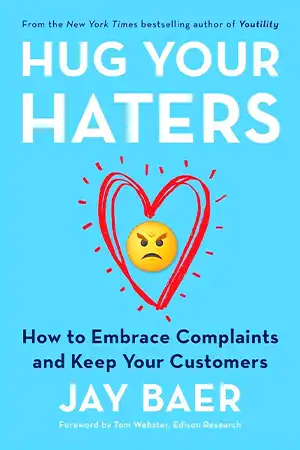 Hug Your Haters - How to Embrace Complaints and Keep Your Customers Book Cover