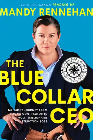 The Blue Collar CEO - My Gutsy Journey from Rookie Contractor to Multi-Millionaire Construction Boss Book Cover