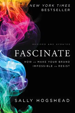 Fascinate, Revised and Updated - How to Make Your Brand Impossible to Resist Book Cover