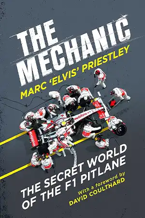 The Mechanic - The Secret World of the F1 Pitlane Book Cover