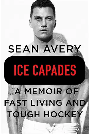 Ice Capades - A Memoir of Fast Living and Tough Hockey Book Cover