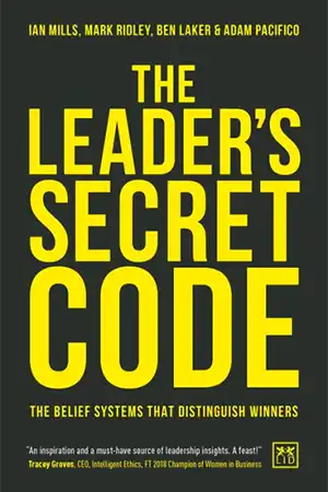 The Leader’s Secret Code - The Belief Systems That Distinguish Winners Book Cover