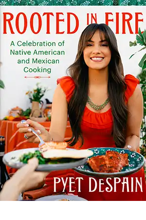 Rooted in Fire - A Celebration of Native American and Mexican Cooking Book Cover